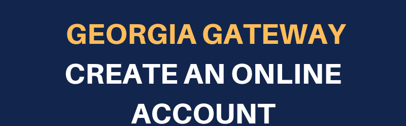 Gateway.ga.gov Create an Account Help
