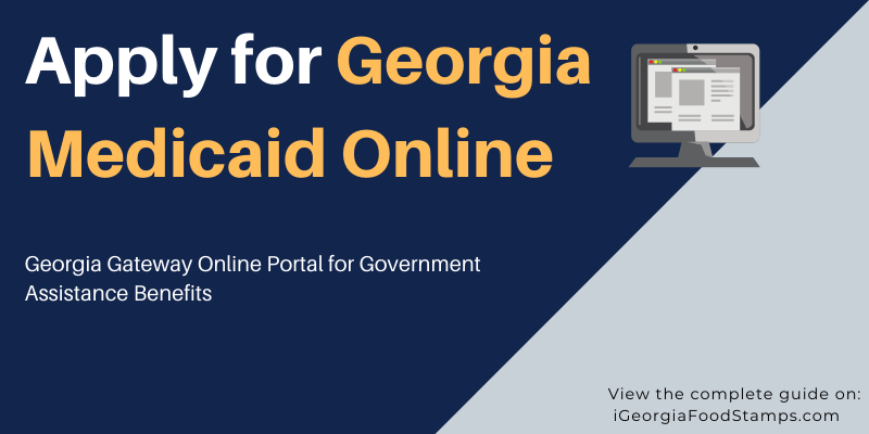 How To Apply For Georgia Medicaid [Guide] - Georgia Food Stamps Help