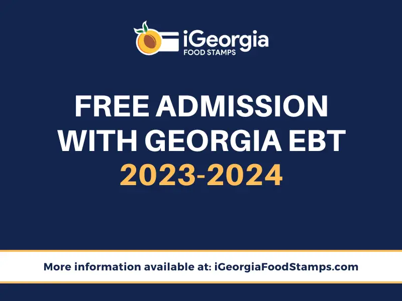 Free Admission with Georgia EBT 2023-2024