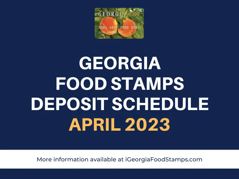 Georgia SNAP Payment Schedule For April 2023 - Georgia Food Stamps Help