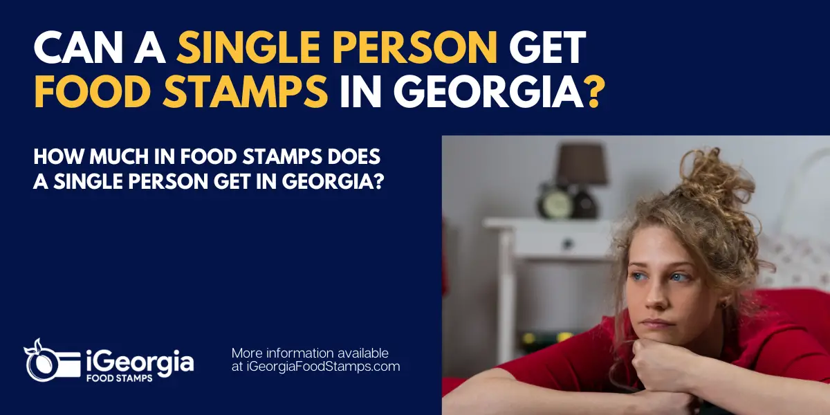 Can A Single Person Get Food Stamps In Georgia? - Georgia Food Stamps Help