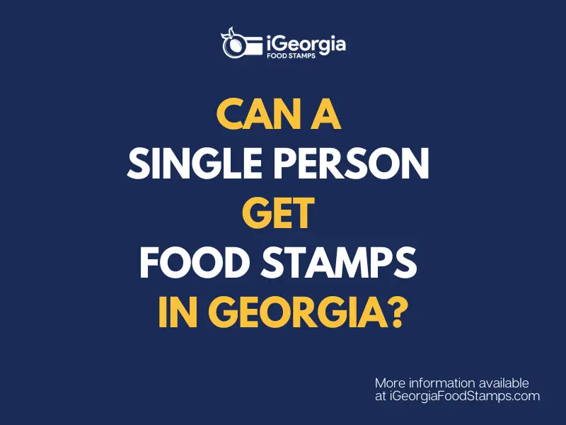 can-a-single-person-get-food-stamps-in-georgia-georgia-food-stamps-help