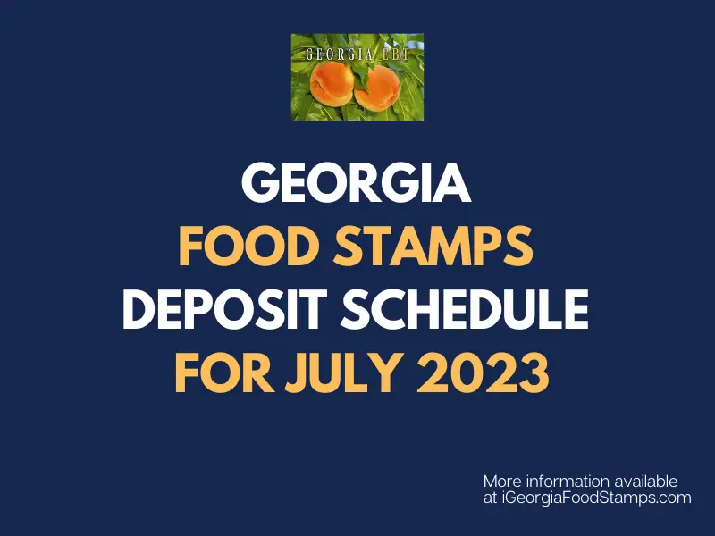 Georgia SNAP Payment Schedule For July 2023 - Georgia Food Stamps Help